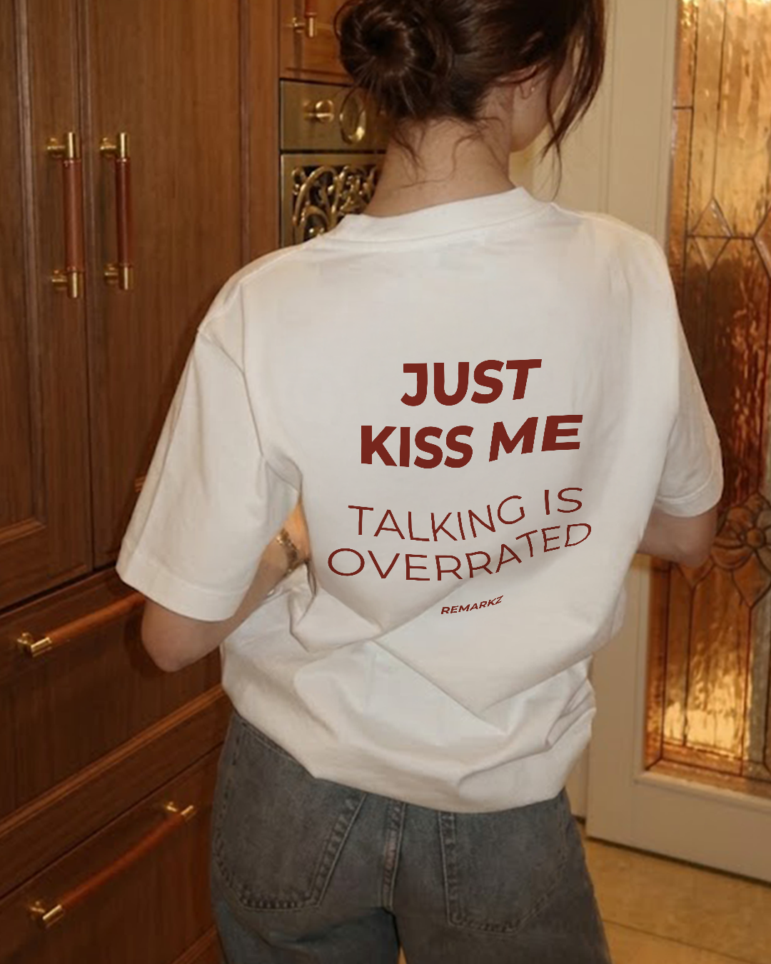 Just kiss me talking is overrated  T-Shirt